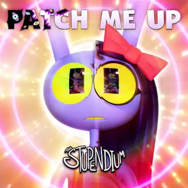 Patch Me Up (The Amazing Digital Circus Song)
