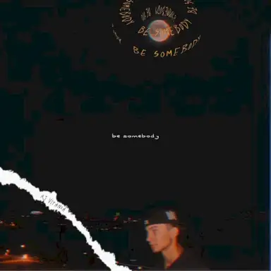 Be Somebody