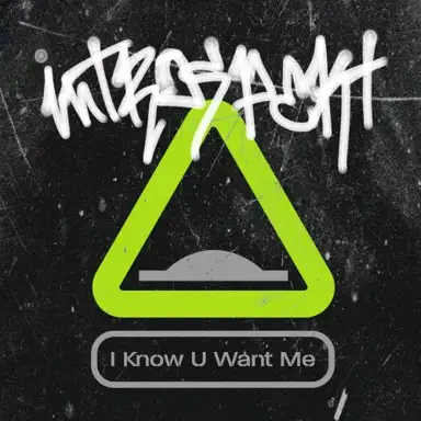 I Know U Want Me