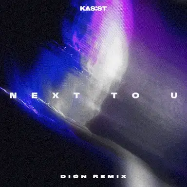 Next to U (DIØN Remix)