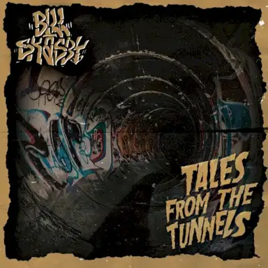 Tales from the Tunnels