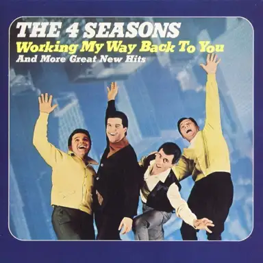 Working My Way Back to You and More Great New Hits
