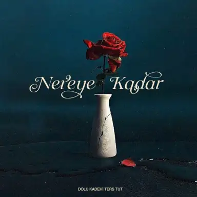 Nereye Kadar