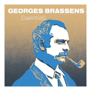 Essentials Georges Brassens : Le Poète de la Chanson Française