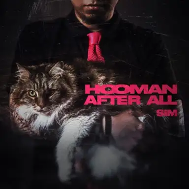 HOOMAN AFTER ALL