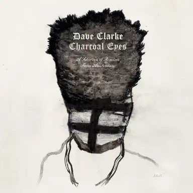 Charcoal Eyes • a Selection of Remixes From Amsterdam