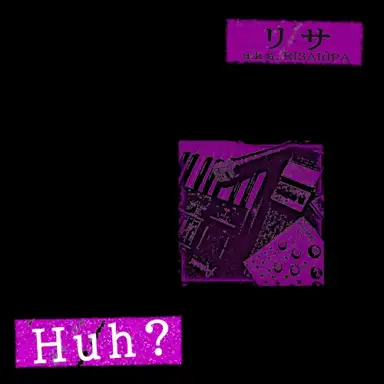 Huh?