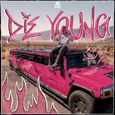 DIE YOUNG