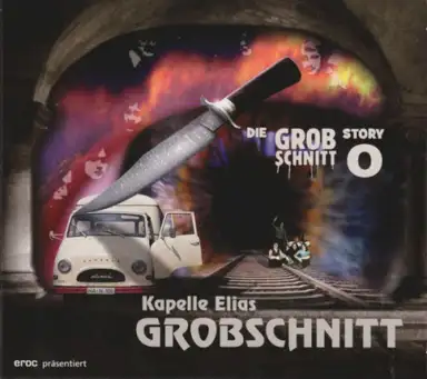 Die Grobschnitt Story 0: Kapelle Elias Grobschnitt