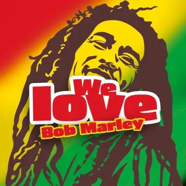 We Love Bob Marley