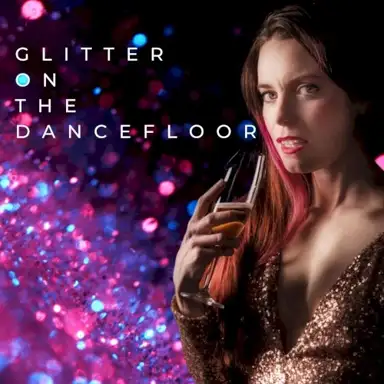 Glitter on the Dancefloor