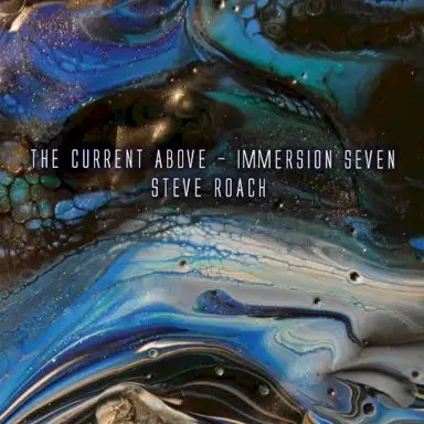 The Current Above — Immersion Seven