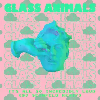 It’s All So Incredibly Loud (DJ Seinfeld remix)