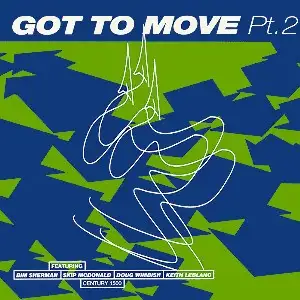 Got To Move Pt. 2