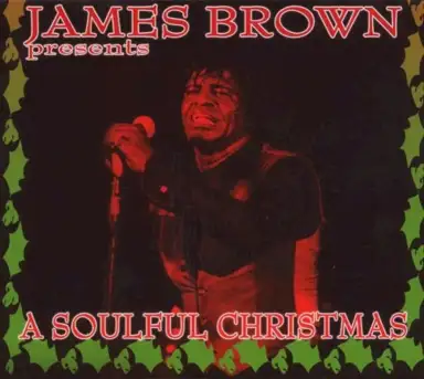 James Brown Presents A Soulful Christmas