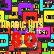 Arabic Hits Of The 80's