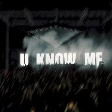 U know me