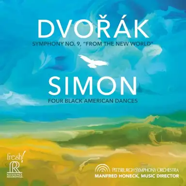 Dvořák: Symphony no. 9, “From the New World” / Simon: Four Black American Dances