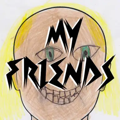 MY FRIENDS