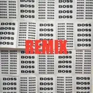 Boss - Remix